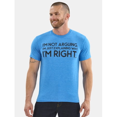 I'm Not Arguing Men's and Big Men's Graphic Tee with Short Sleeves Now $7.88